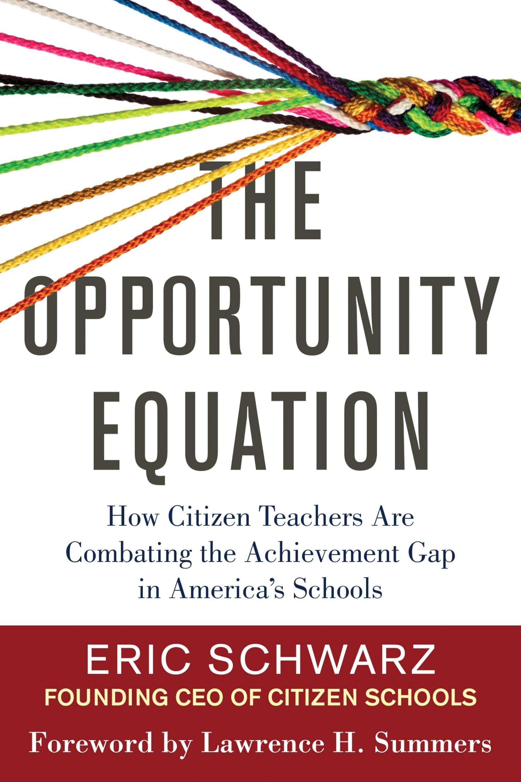 Buy The Opportunity Equation: How Citizen Teachers Are Combating the Achievement Gap in America's Schools — BookShops.in