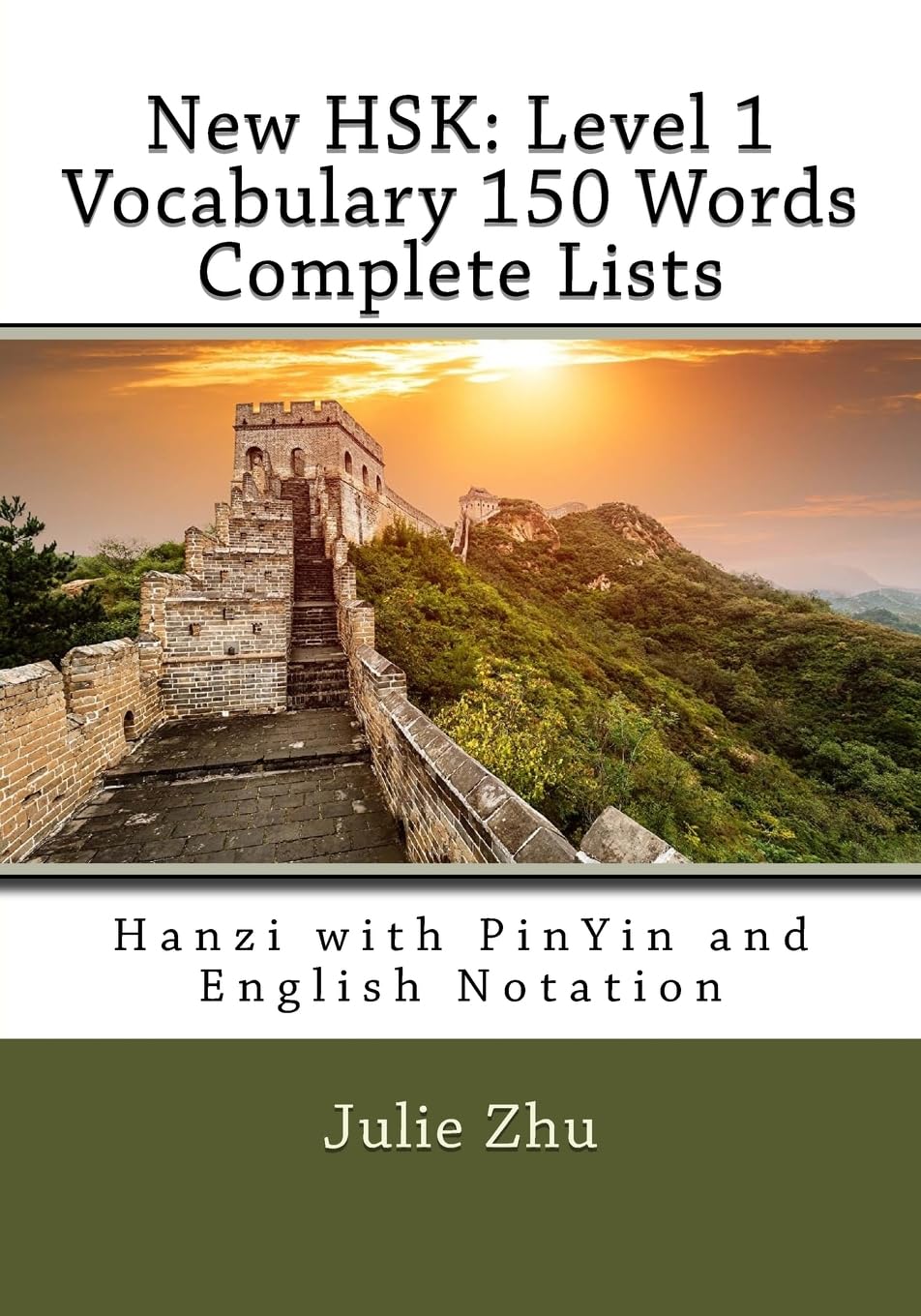 New HSK: Level 1 Vocabulary 150 Words Complete Lists: Hanzi with PinYin and English Notation: Volume 6 (HSK Vocabulary and Word Lists)