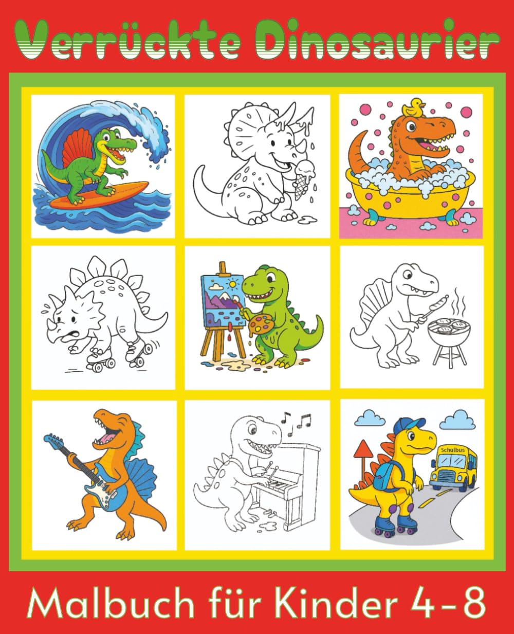 Malbuch für verrückte Dinosaurier: 50 urkomische prähistorische Szenen für Kinder, Jugendliche und Erwachsene