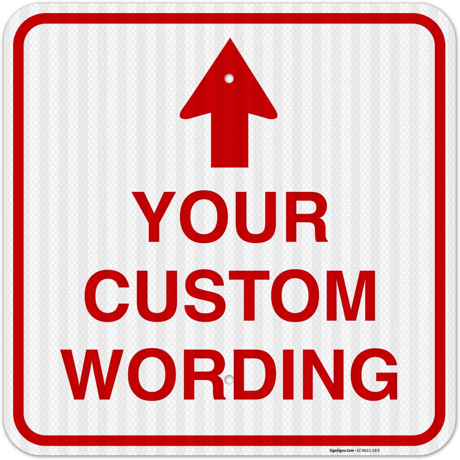 Custom Personalized, With Up Arrow, 18x18 Inches, 3M EGP Reflective .063 Aluminum, Fade Resistant, Made in USA