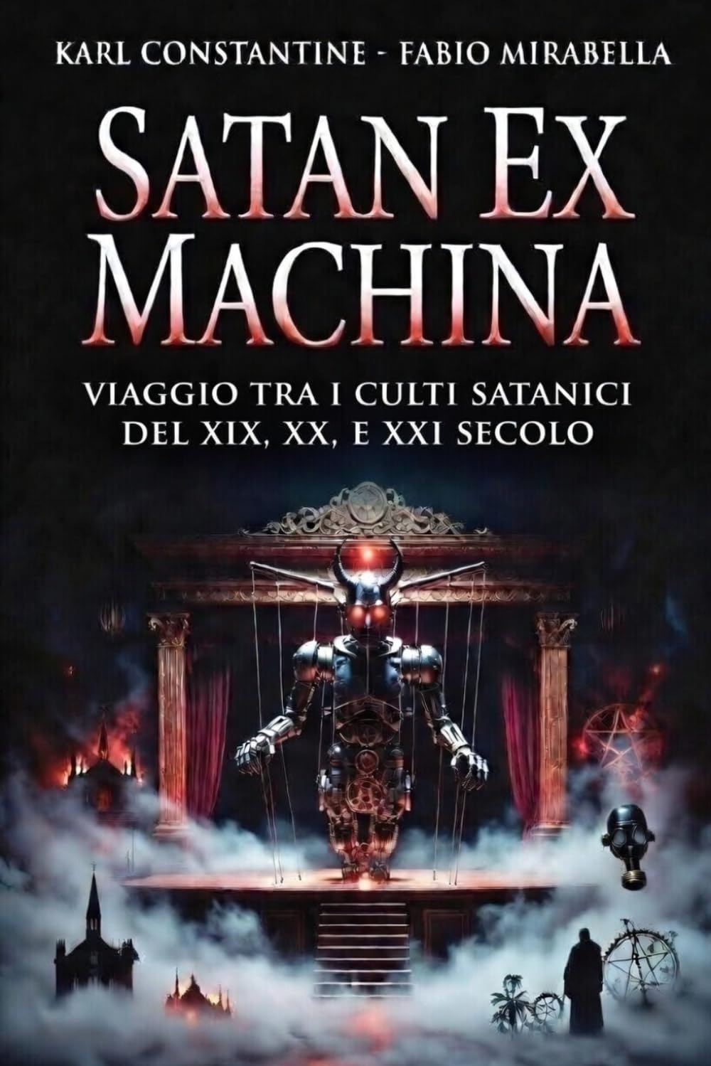 Satan Ex Machina – Viaggio tra i Culti Satanici del XIX, XX, e XXI Secolo