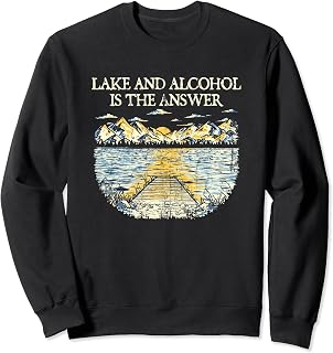 Lake and Alcohol Funny Camping Humor Camper Sweatshirt