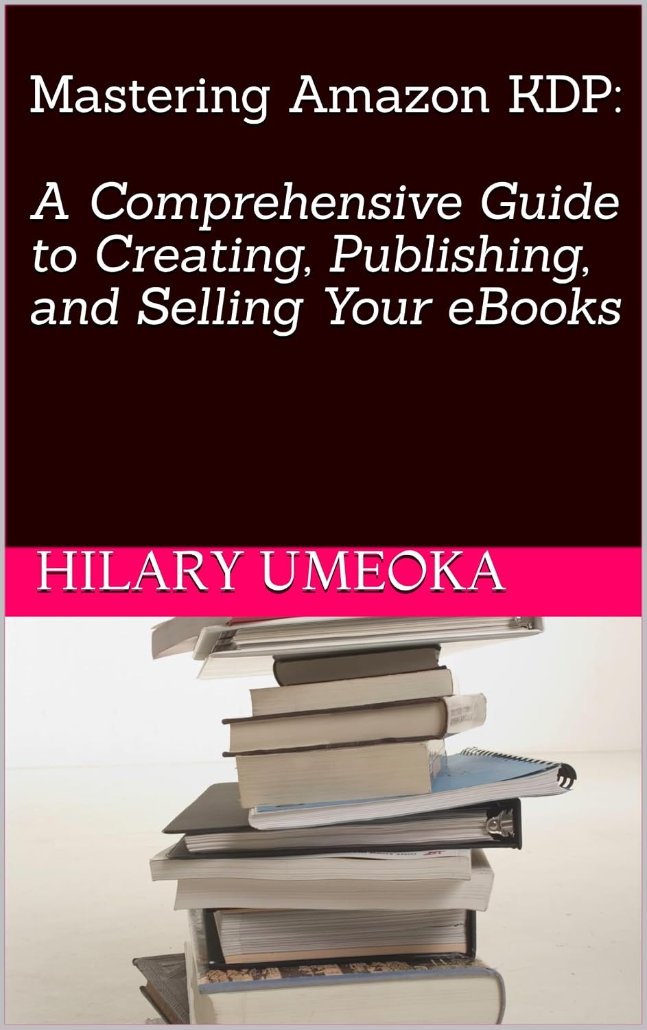 Amazon.co.jp: Mastering Amazon KDP: A Comprehensive Guide to Creating ...