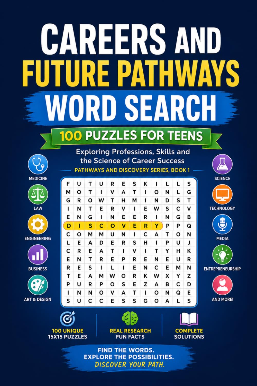 Careers and Future Pathways Word Search: 100 Puzzles for Teens: Exploring Professions, Skills and the Science of Career Success — Pathways and ... Series - Word Search Puzzle Books for Teens)
