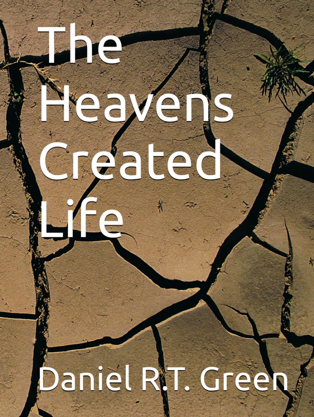 The Heavens Created Life