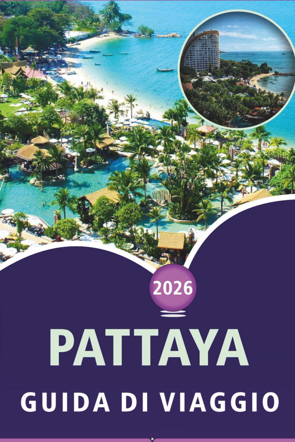 PATTAYA GUIDA DI VIAGGIO 2026: Scopri le spiagge costiere, le attrazioni, i siti storici, la cucina locale, gli itinerari e i consigli pratici per ogni viaggiatore.