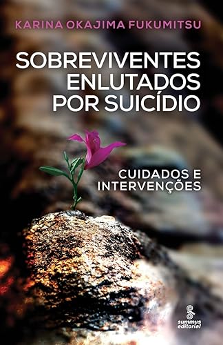 Sobreviventes enlutados por suicídio: Cuidados e intervenções