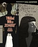 I Walked with a Zombie / The Seventh Victim: Produced by Val Lewton (The Criterion Collection) [Blu-ray]