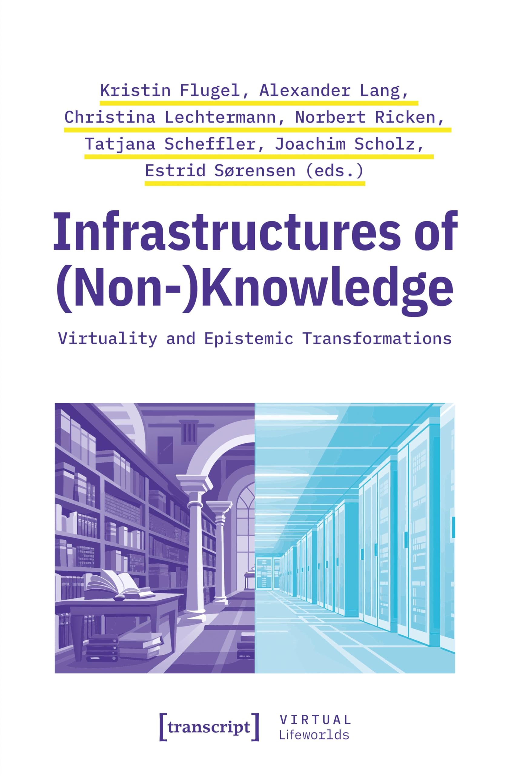 Infrastructures of (Non-)Knowledge: Virtuality and Epistemic Transformations