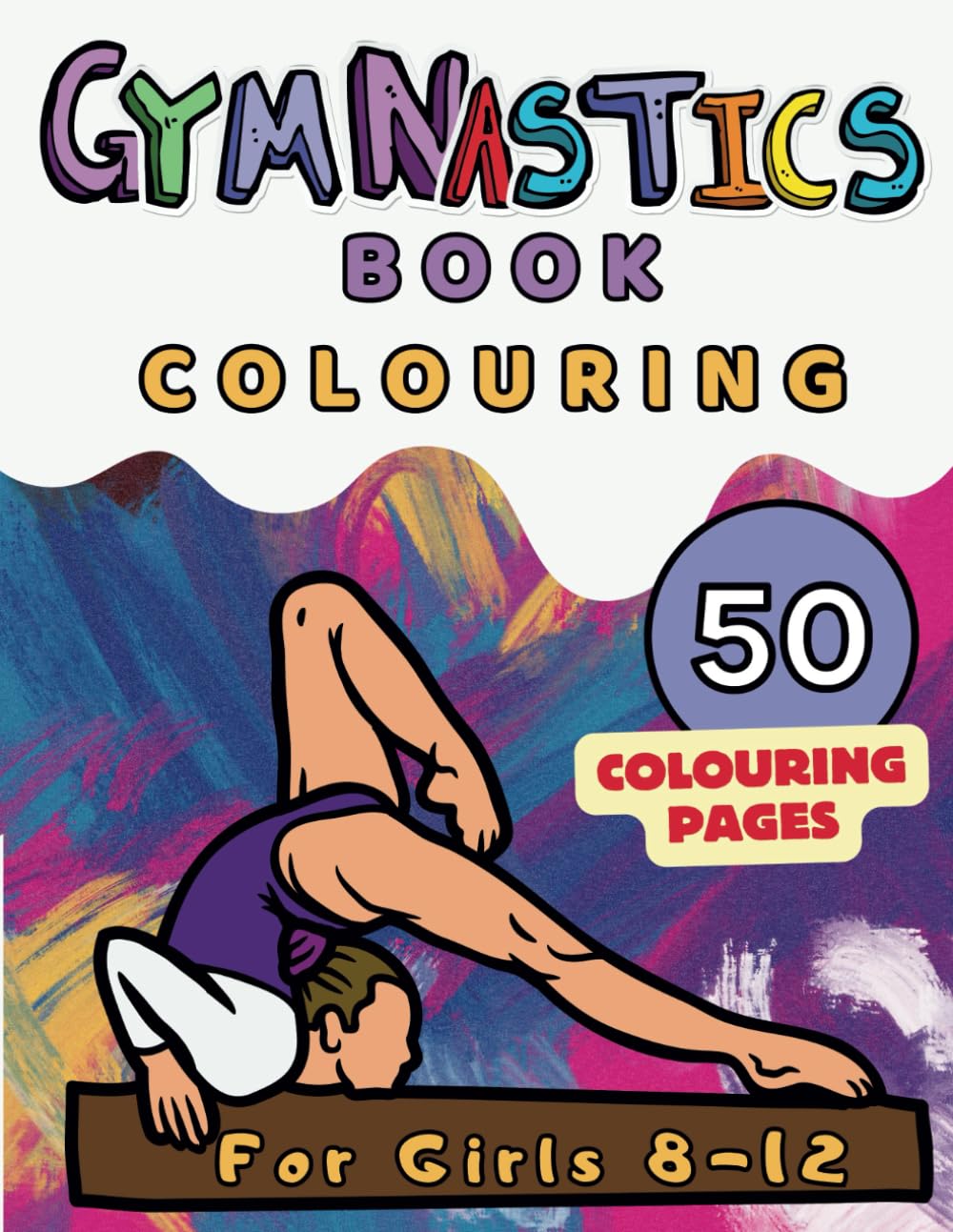 Gymnastics Colouring Book for Girls Ages 8-12