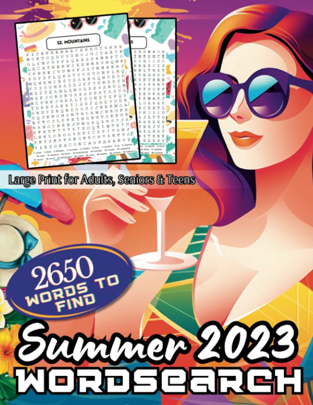 Summer Wordsearch Large Print for Adults, Seniors & Teens, Word Search 2023 Edition 2650 Words To Find: Enjoyable Summertime Puzzle & Activity Book | 106 Thematic Puzzles for Endless Summer Fun!