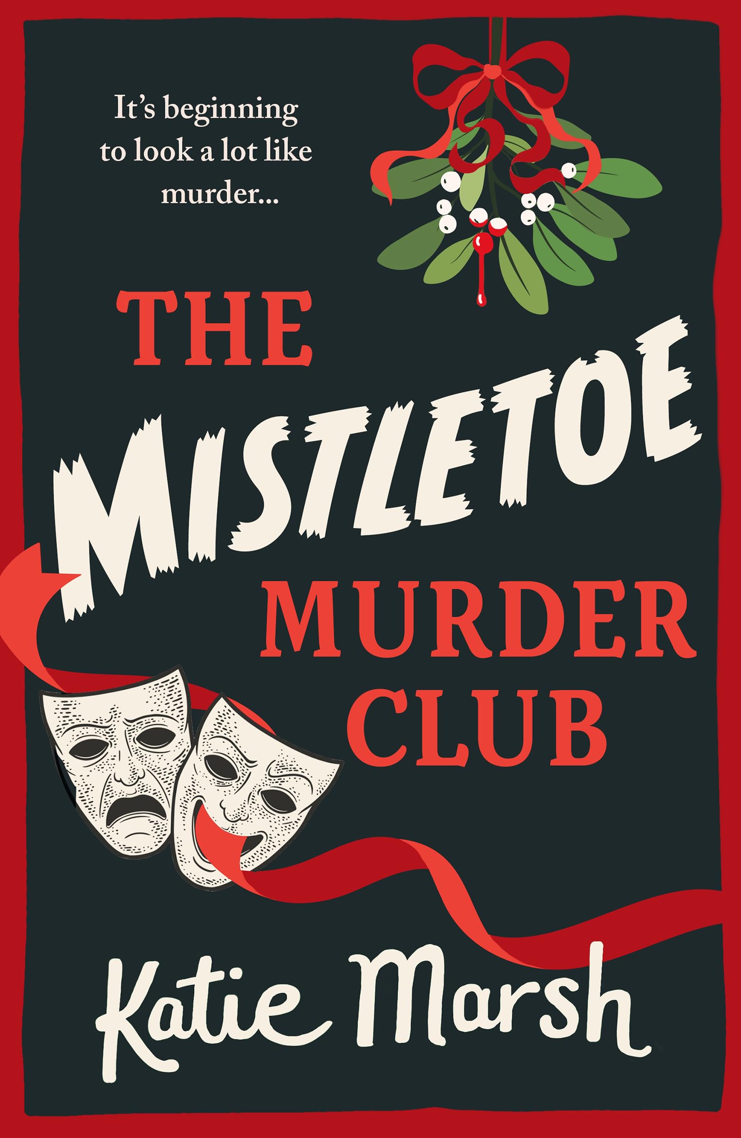 The Mistletoe Murder Club: A screamingly funny festive mystery perfect for fans of The Thursday Murder Club. BRAND NEW for Christmas 2025