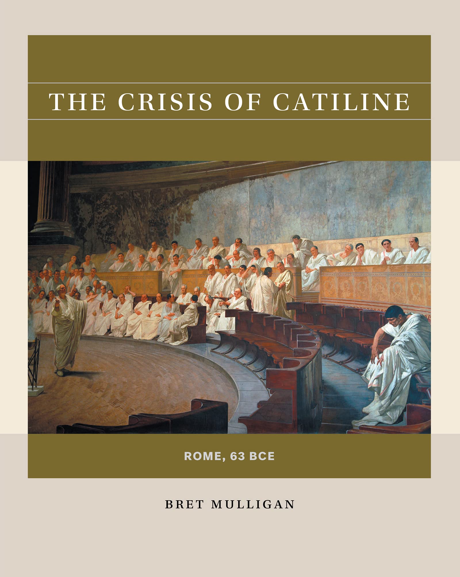 The Crisis of Catiline: Rome, 63 BCE (Reacting to the Past(tm))