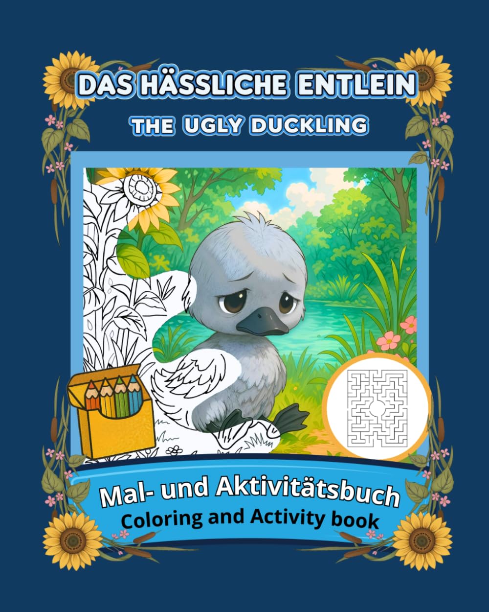 Das hässliche Entlein / The Ugly Duckling: Deutsch-Englisches Mal- und Aktivitätsbuch für Kinder.