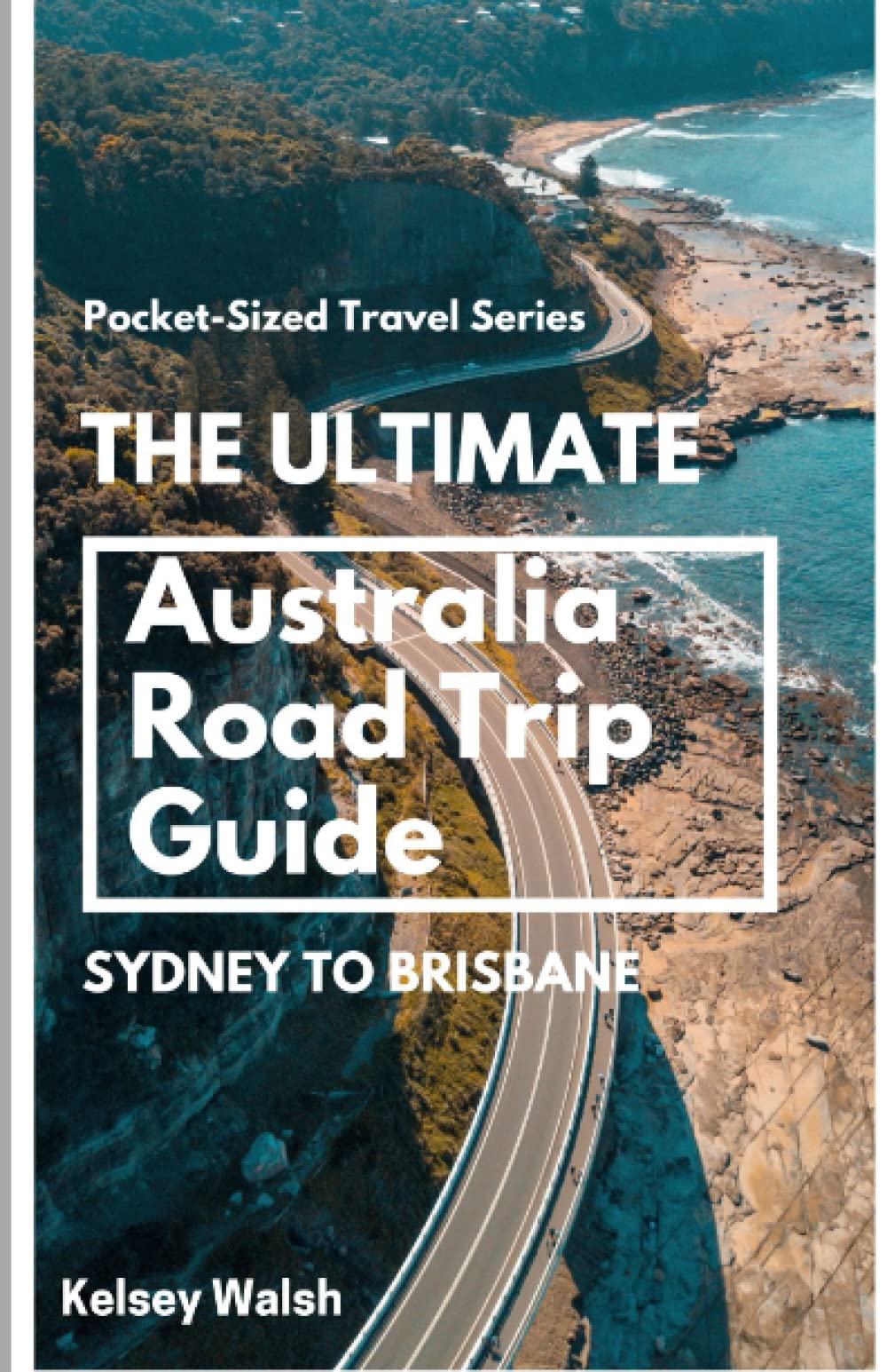 The Ultimate Australia Road Trip Guide: Sydney to Brisbane