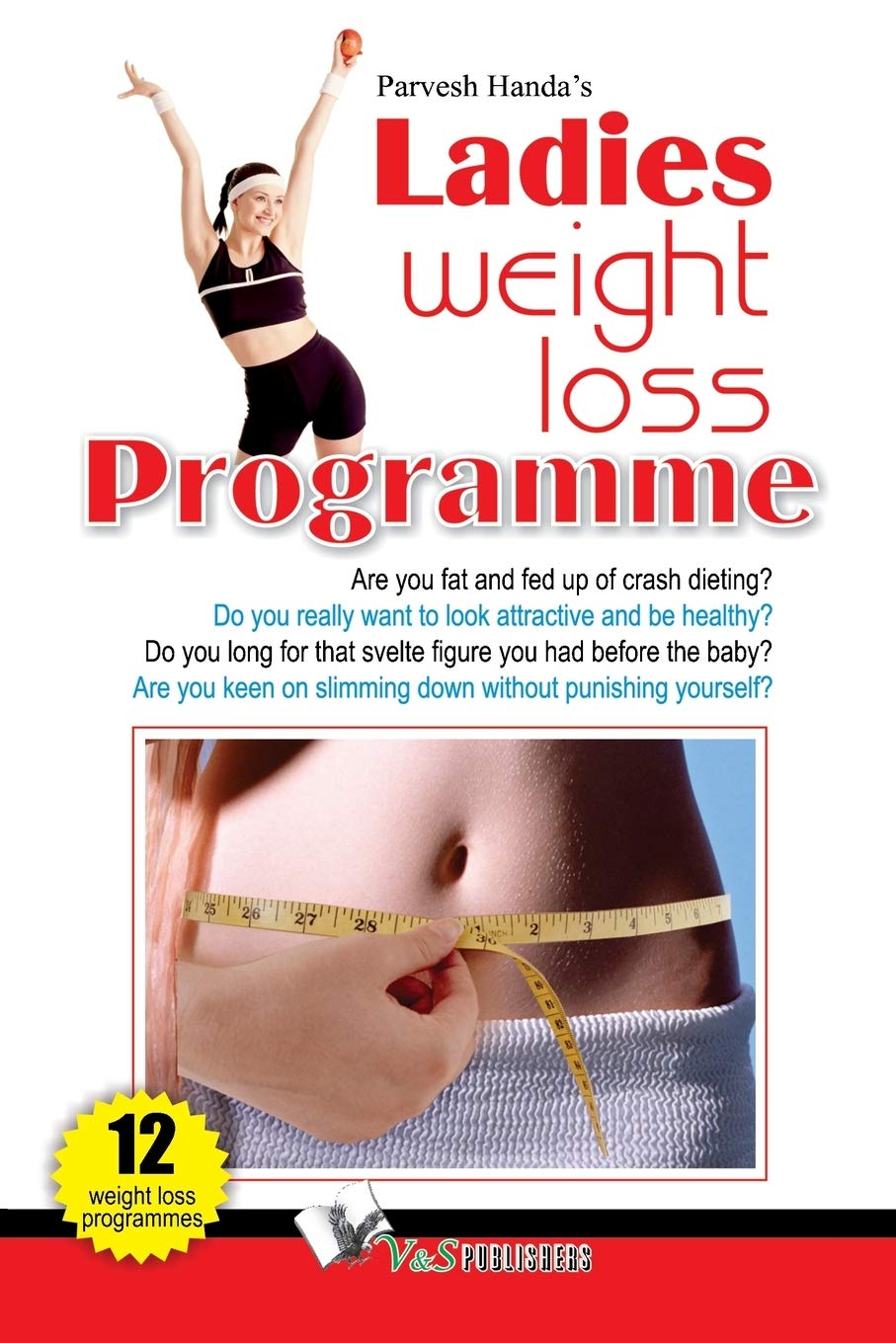 Ladies Weight Loss Programme: How to Lose Weight and Maintain it Through Life