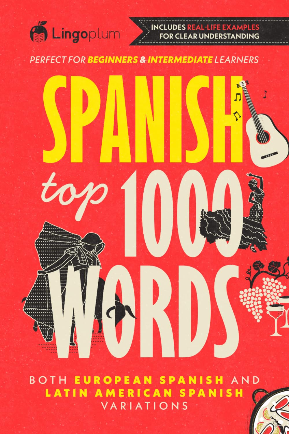 Spanish Top 1000 Words in Context: Learn Spanish Fast for Adult Beginner and Intermediate Learners (Both European and Latin American Spanish versions)