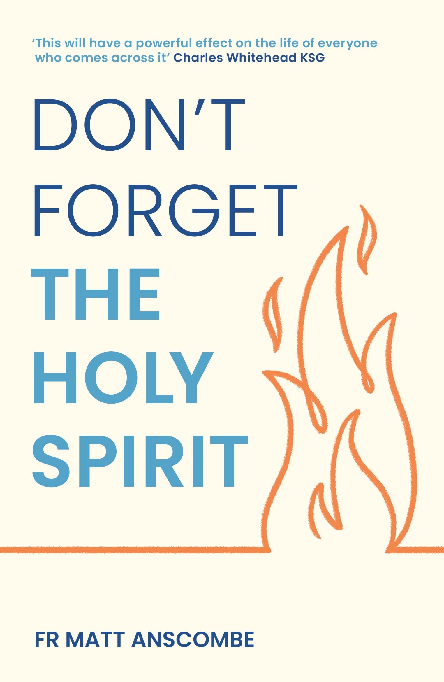 Don't Forget the Holy Spirit: Personal Reflections on Baptism in the Holy Spirit
