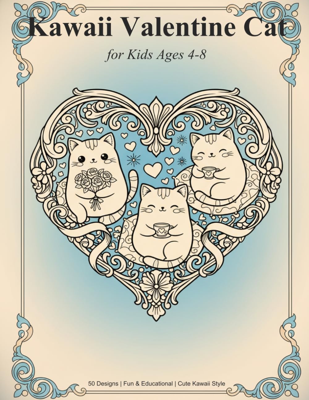 Kawaii Valentine Cat Coloring Book for Kids Ages 4-8 — 50 Super Cute Chibi Cat Hearts Sweets & Love Designs — Fun Valentine's Day Activity Book Gift for Boys Girls Toddlers & Beginner Colorists
