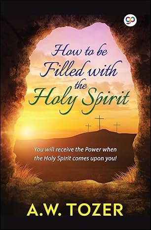 How to be filled with the Holy Spirit (General Press)