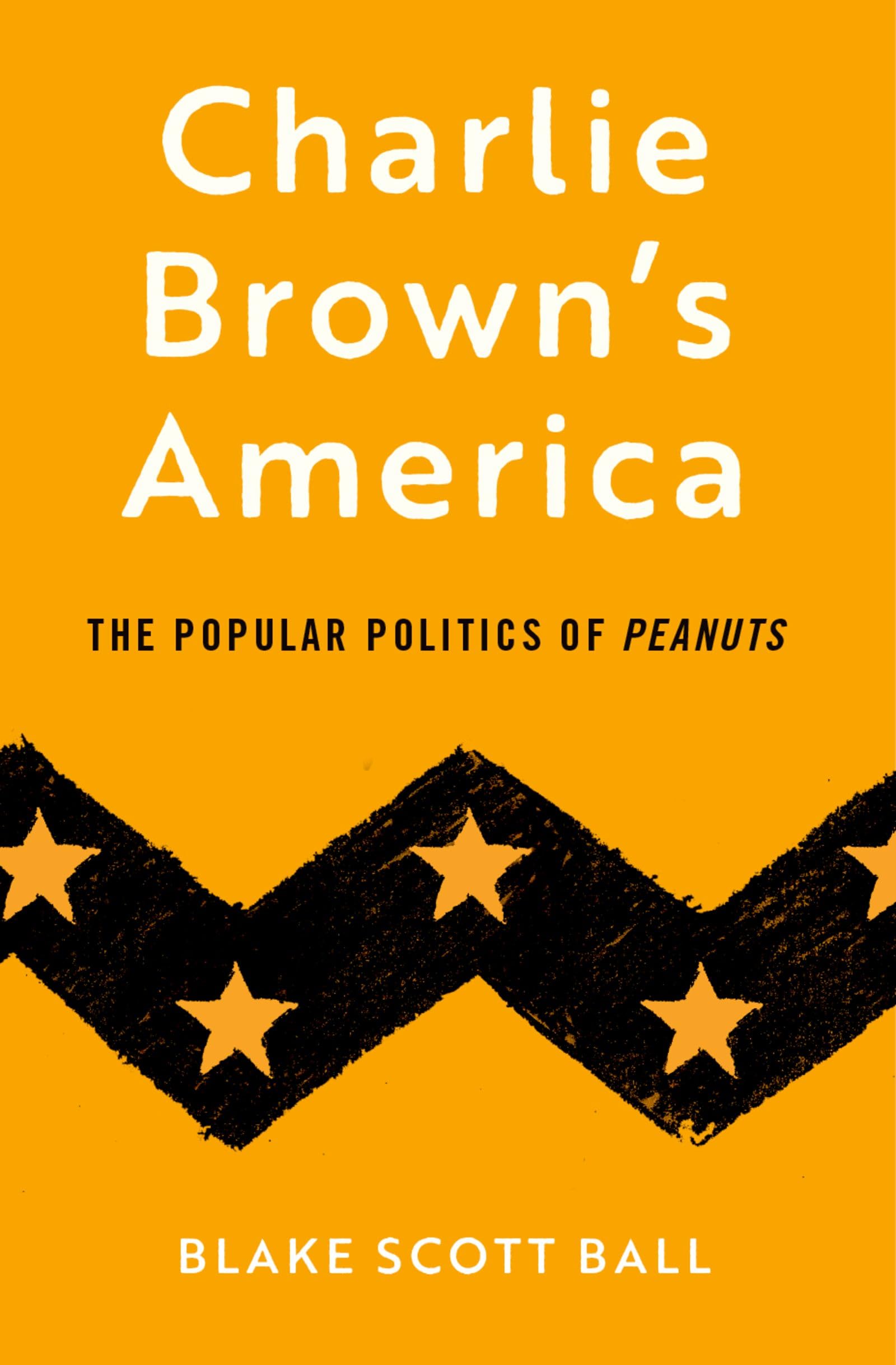 Charlie Brown's America: The Popular Politics of Peanuts