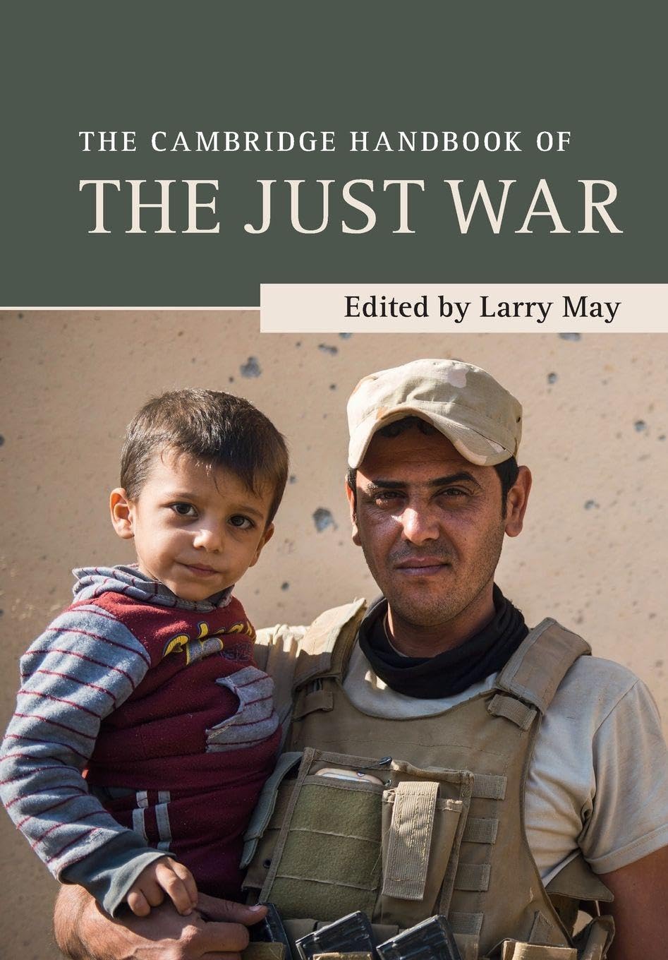 The Cambridge Handbook of the Just War (Cambridge Handbooks in Philosophy)