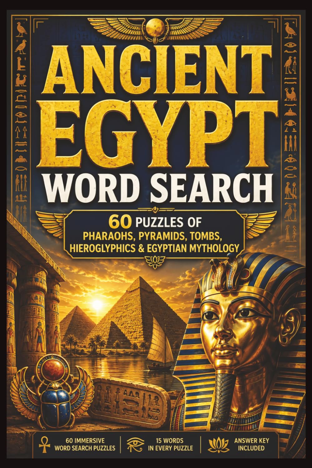 Ancient Egypt Word Search: 60 Puzzles of Pharaohs, Pyramids, Tombs, Hieroglyphics & Egyptian Mythology