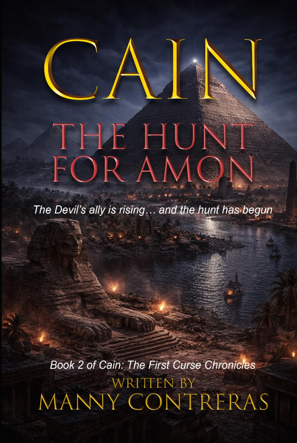 Cain - The Hunt for Amon: The Devil’s Ally is rising… and the hunt has begun. (The First Curse Chronicles)