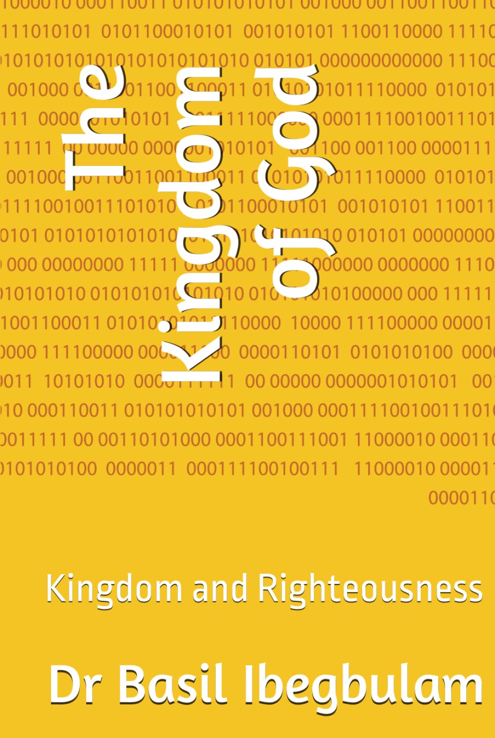 The Kingdom of God: Kingdom and Righteousness