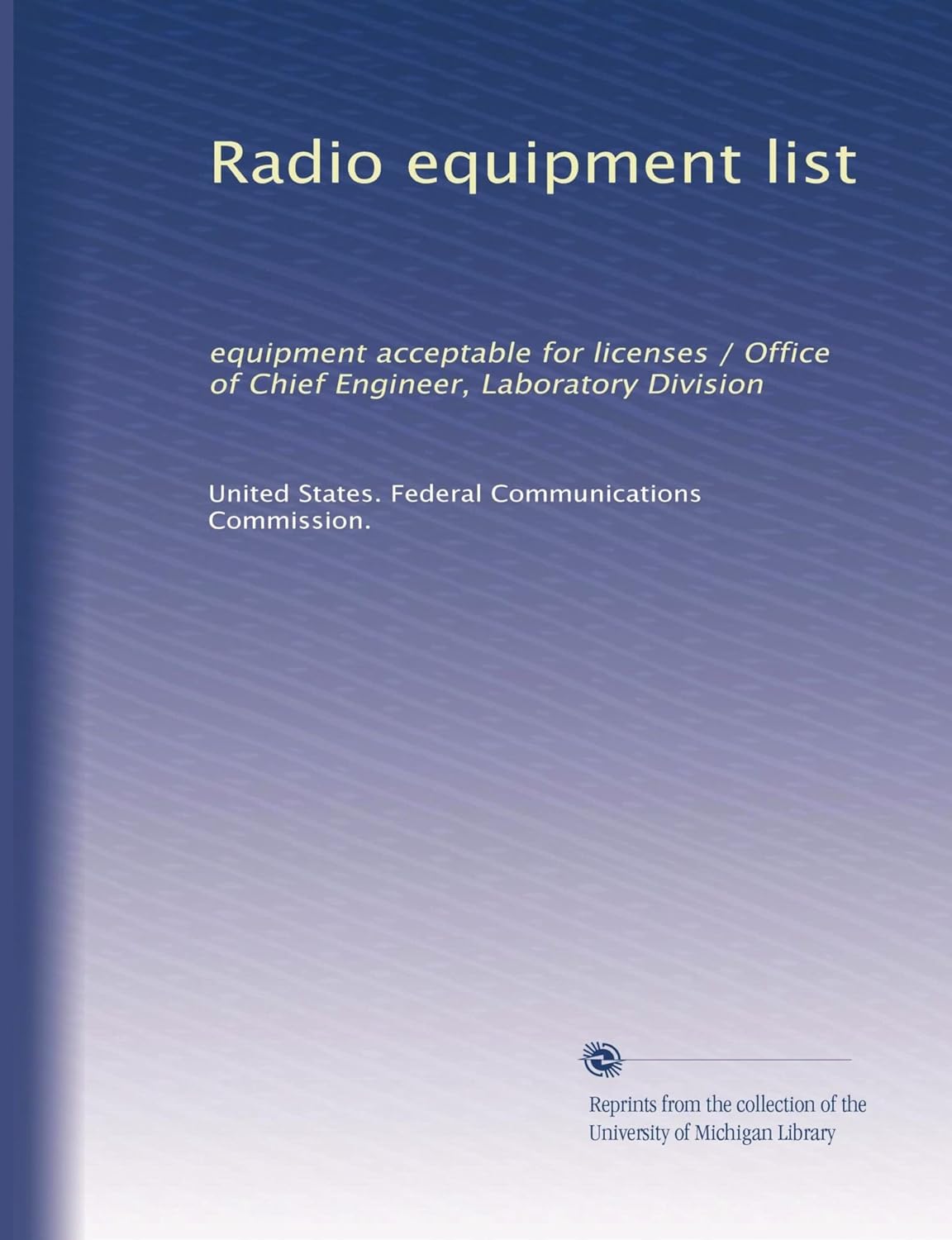 Radio equipment list equipment acceptable for licenses / Office of