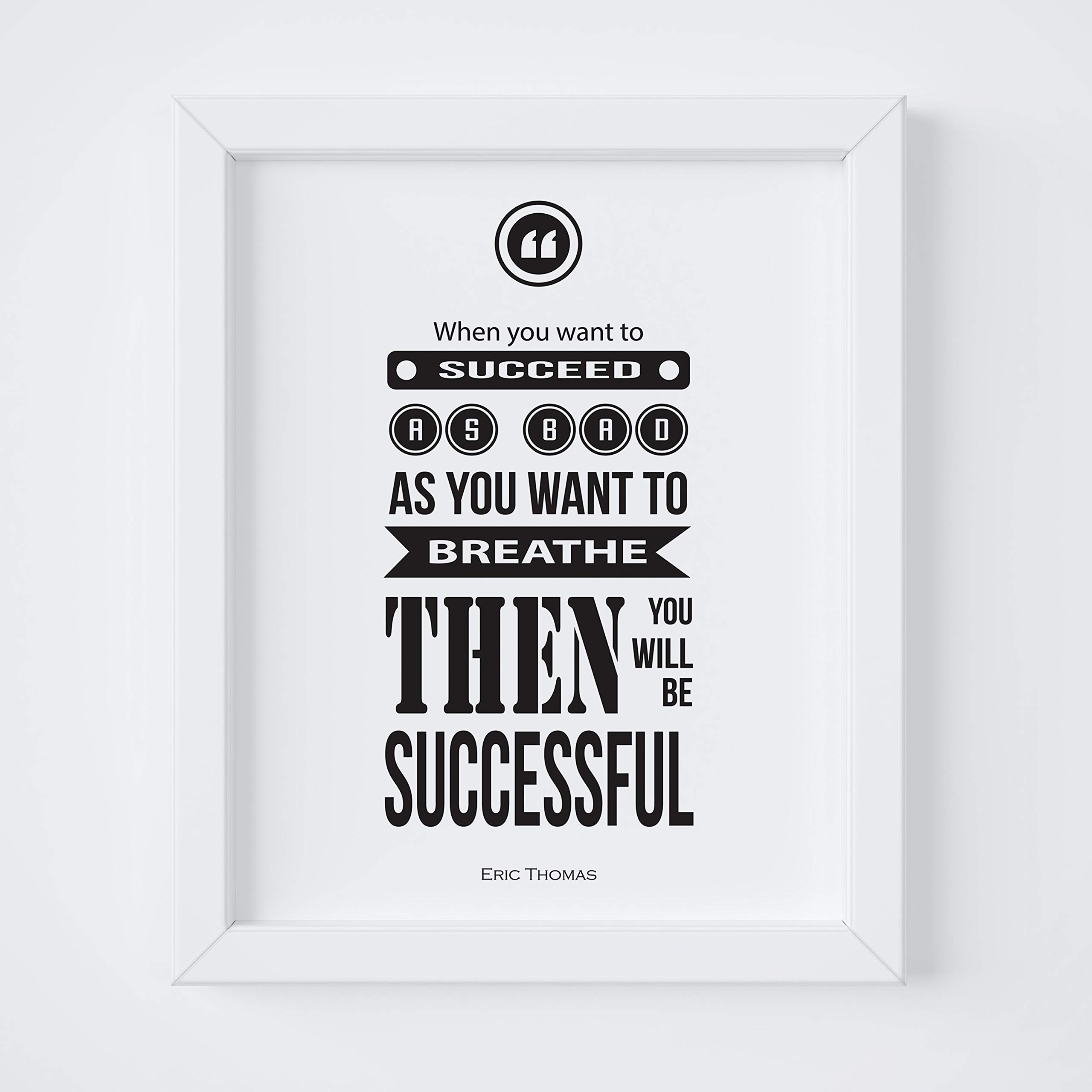 My Vinyl Story - Motivational Framed Quotes Inspirational Wall Art Frames Decor 8x10 White Standing Desk Frame Decorative Picture Posters Encouragement Gifts Office Home Eric Thomas (Breathe BW)