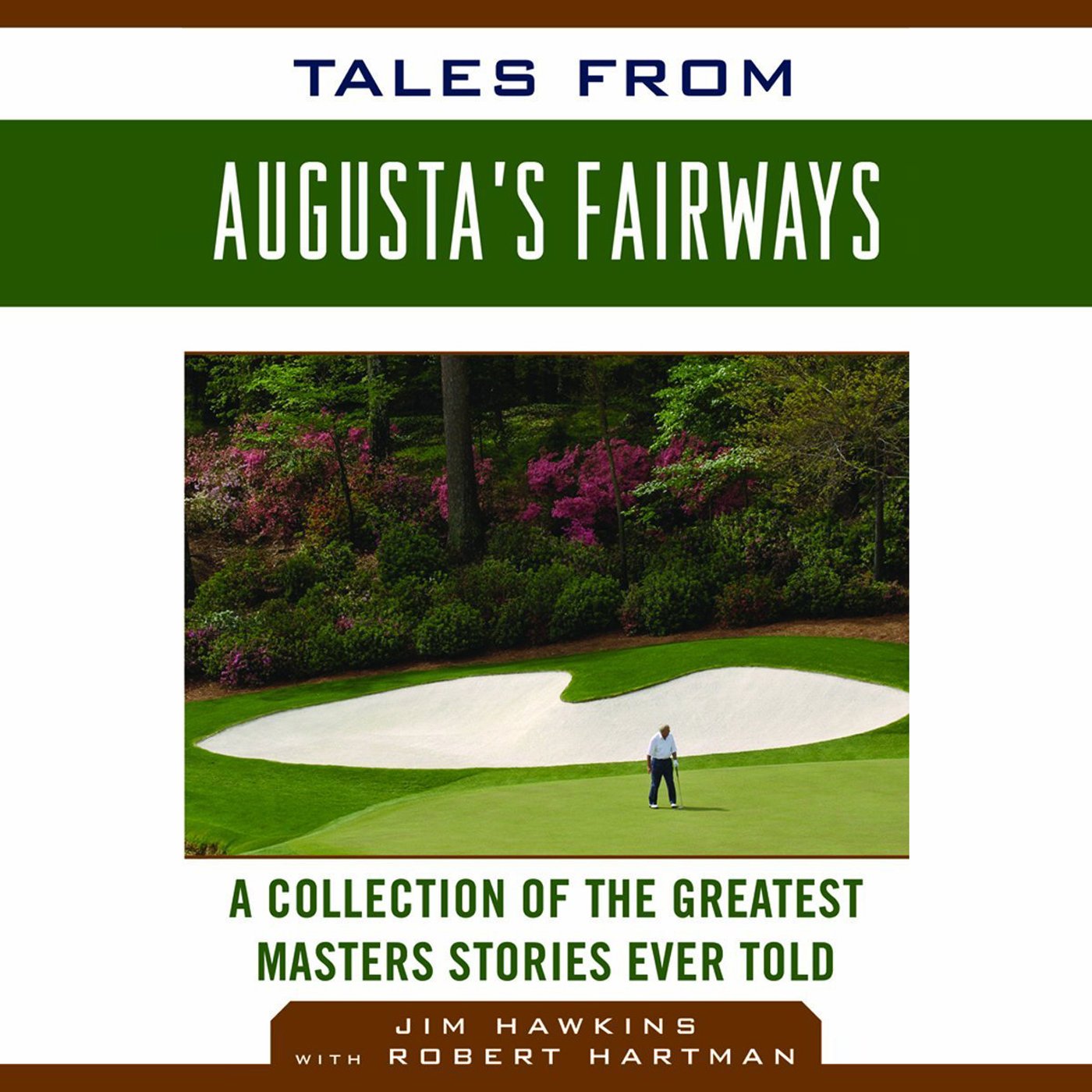 Tales from Augusta’s Fairways
