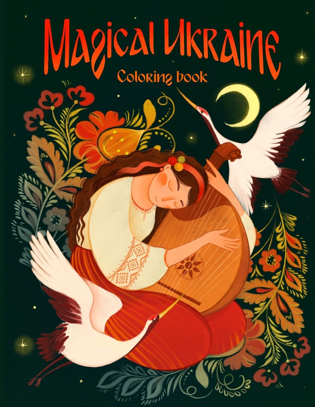 Magical Ukraine: Coloring Book of Folktales and Magical Beings (Peace for Ukraine Series)