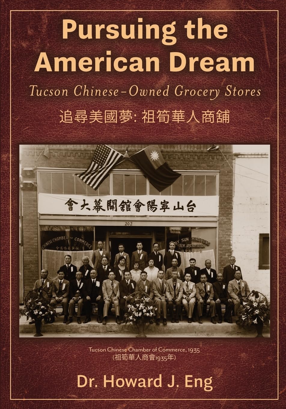 Pursuing the American Dream: Tucson Chinese-Owned Grocery Stores