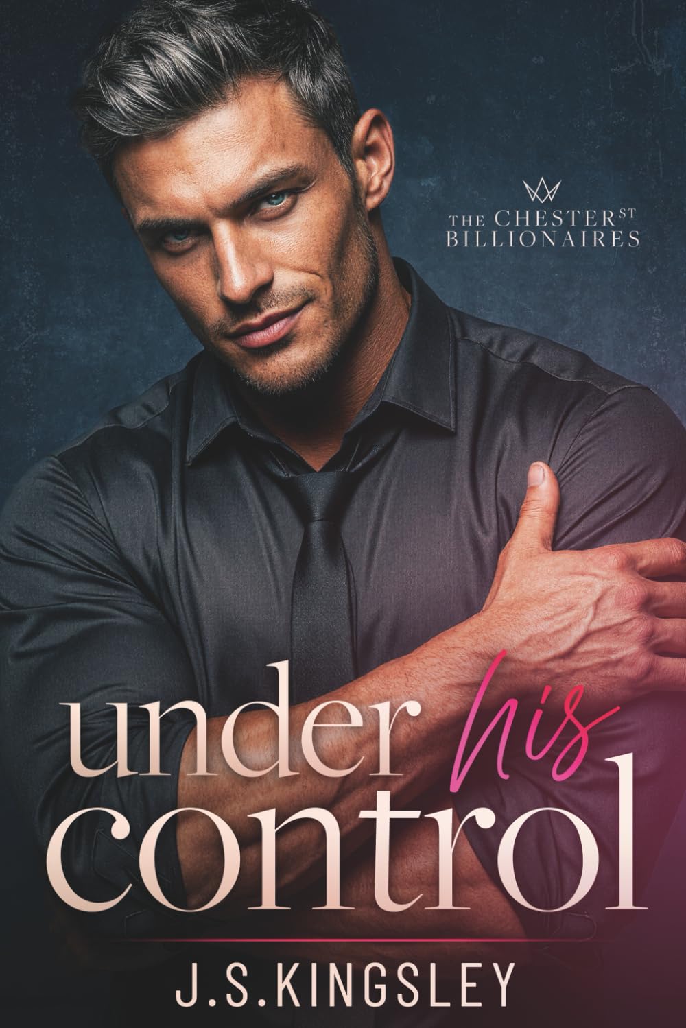 Under His Control: A Silver Fox Boss Fake Marriage Secret Baby Romance (The Chester Street Billionaires)