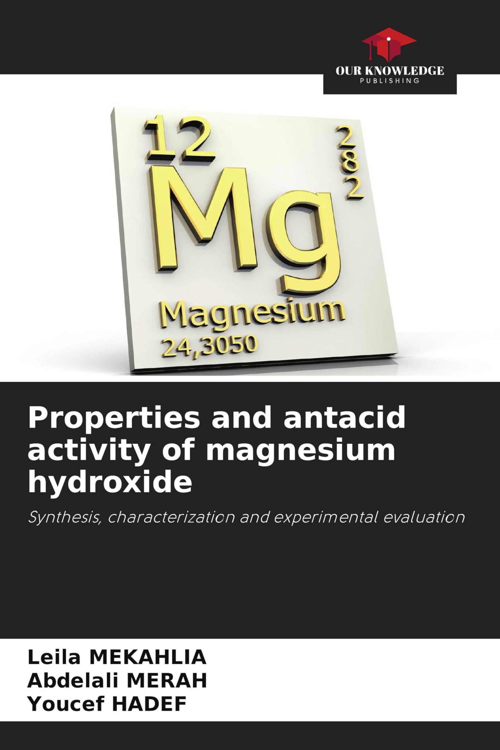 Properties and antacid activity of magnesium hydroxide: Synthesis, characterization and experimental evaluation