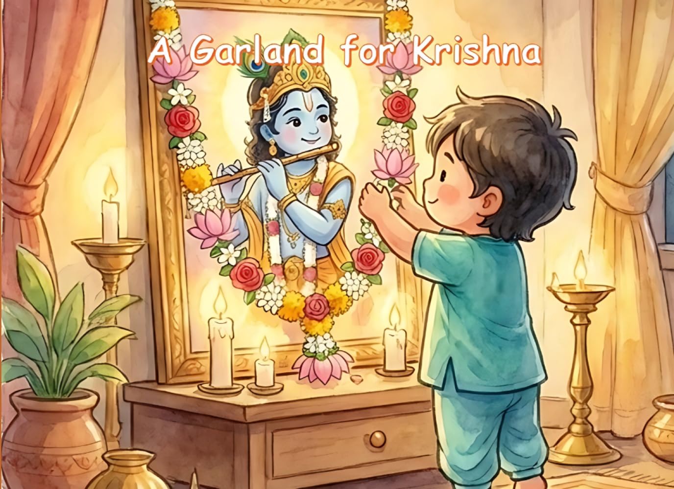 A Garland for Krishna: The Story of a Walk of Wonder (Illustrated Adventures)