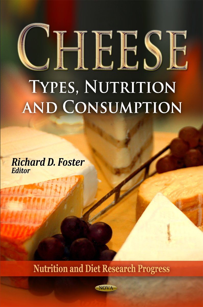 Cheese: Types, Nutrition & Consumption