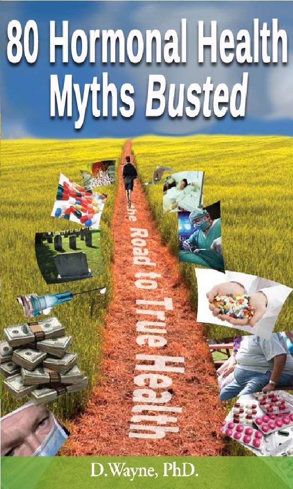 80 Hormonal Health Myths Busted: the road to true health