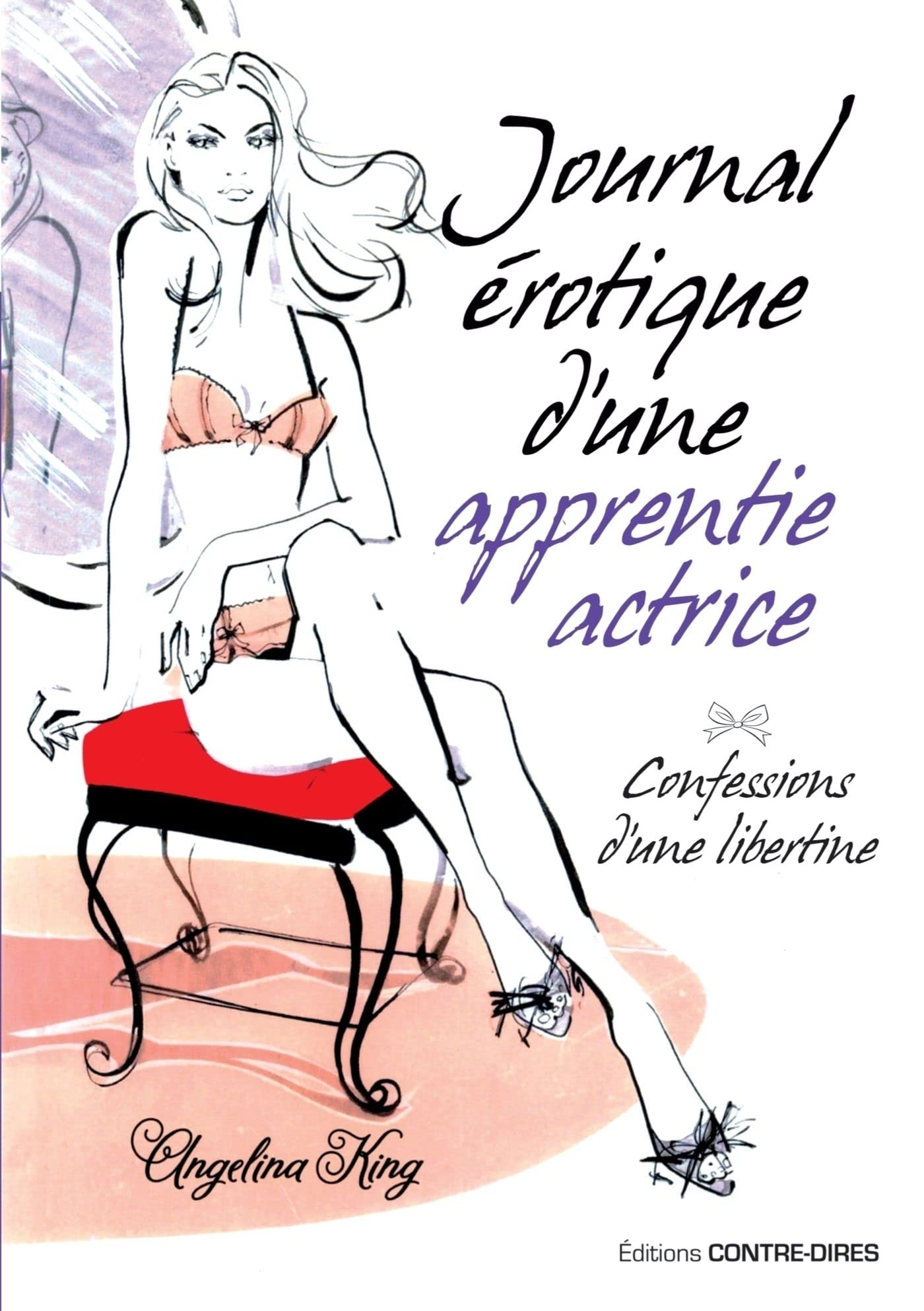 Journal érotique d'une apprentie actrice (French Edition)