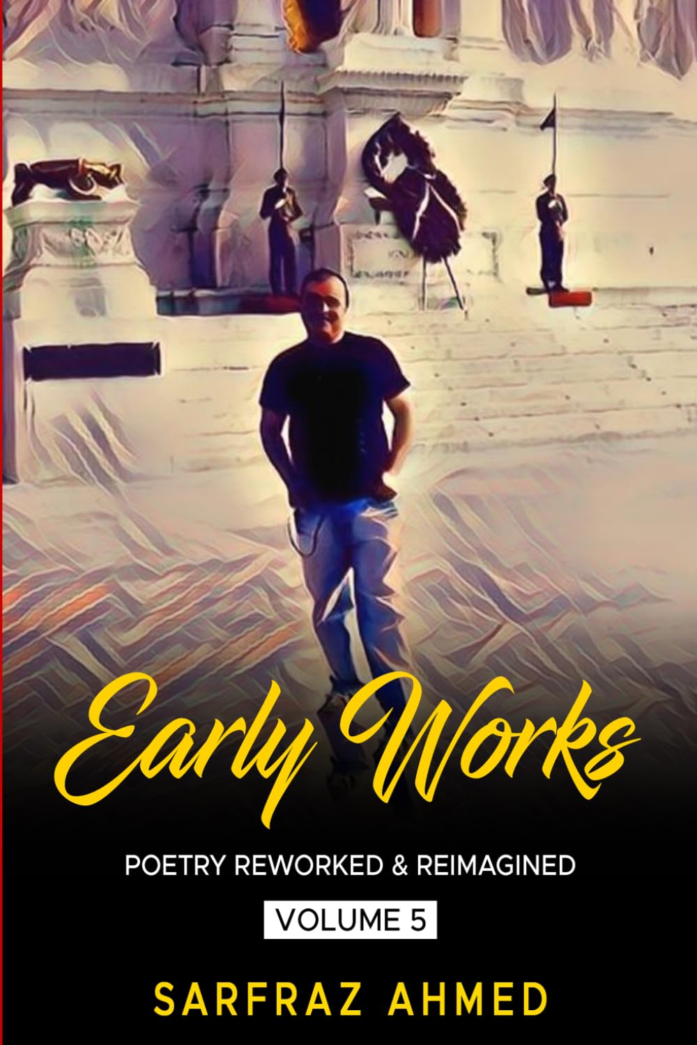 Early Works - Poetry Reworked & Reimagined Volume: 5