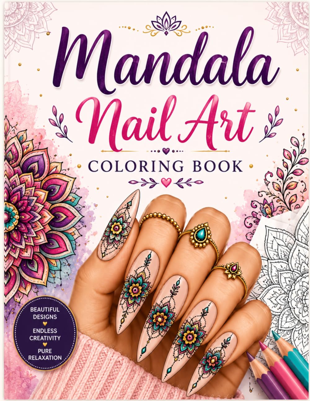 MANDALA NAIL ART COLORING BOOK: Beautiful Mandala-Inspired Nail Designs for Relaxation and Creativity