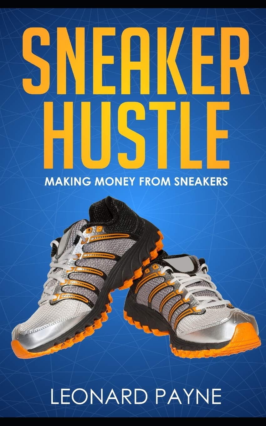 Sneaker Hustle: Making Money from Sneakers