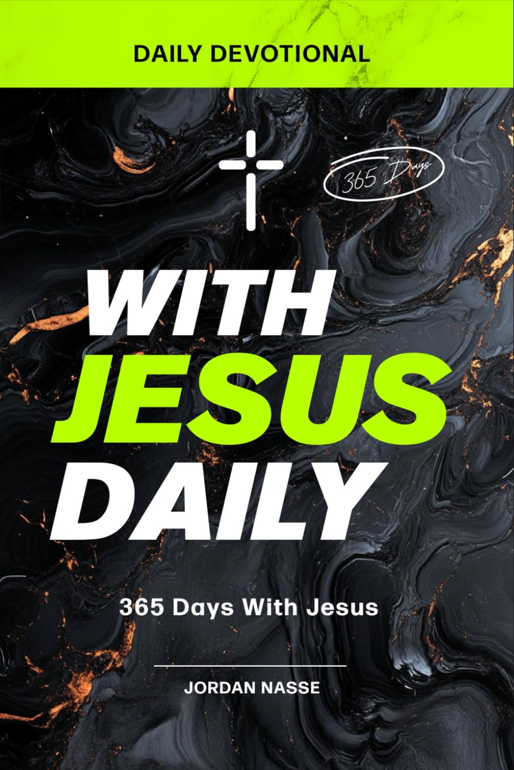 With Jesus Daily: 365 Christian Devotional