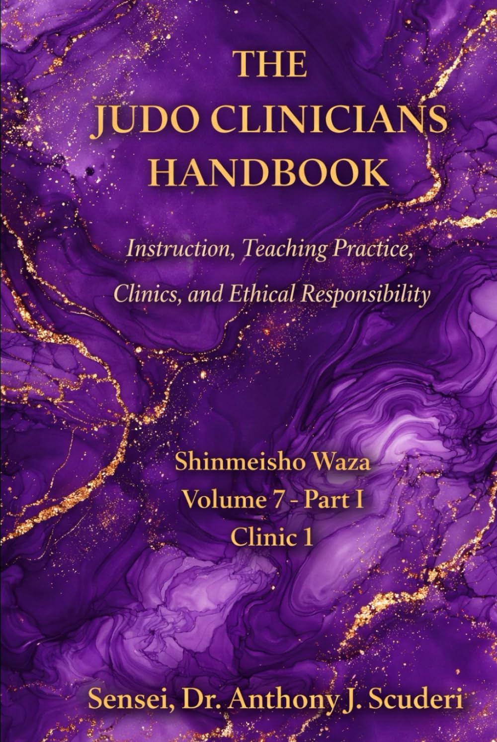 The Judo Clinician's Handbook-Volume 7 Part 1: Shinmeisho no Waza-Clinic 1