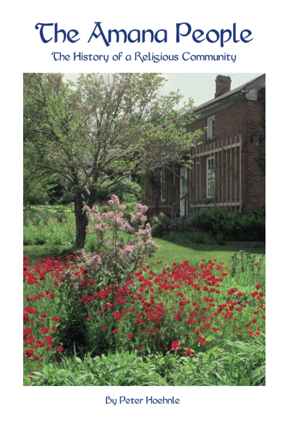 The Amana People: History of a Religious Community