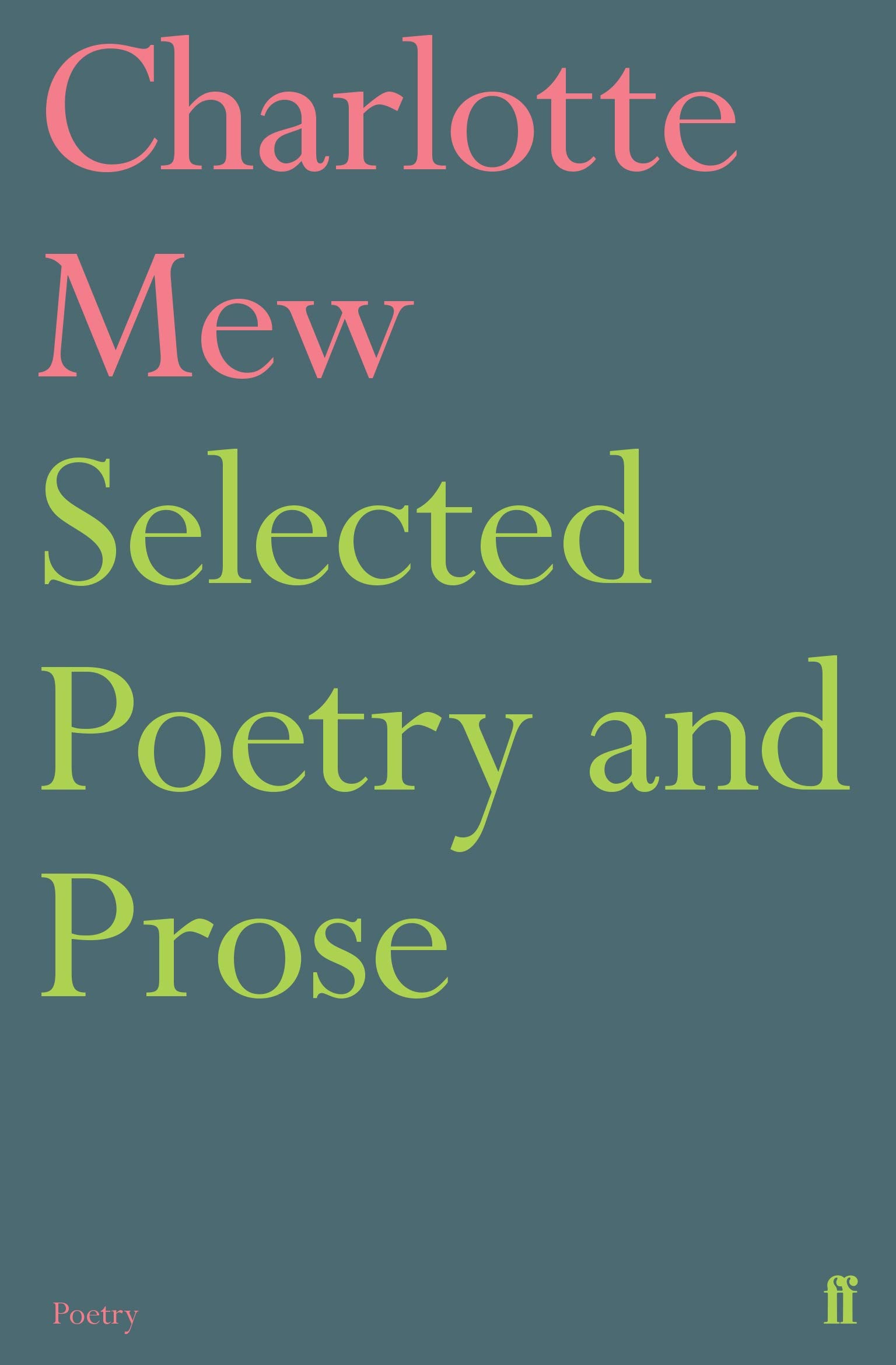 Selected Poetry and Prose by Charlotte Mew, Julia Copus - 9780571316182