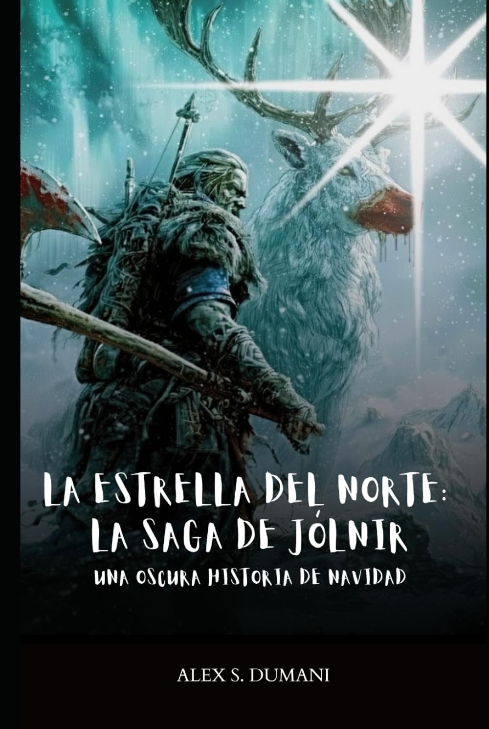 La Estrella del Norte: La Saga de Jólnir: Una Historia Oscura de Navidad