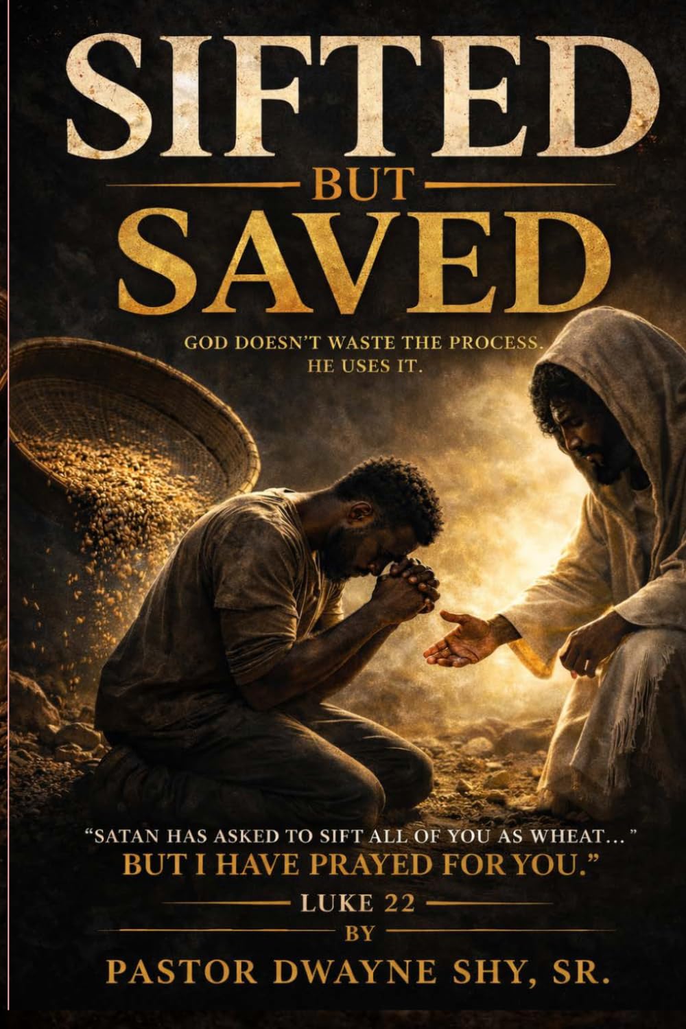 Sifted But Saved