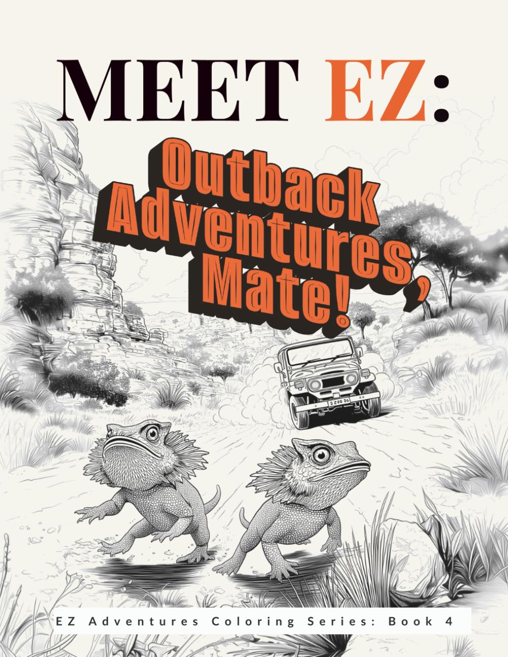 MEET EZ: Outback Adventures, Mate! (EZ Adventures Coloring Series)